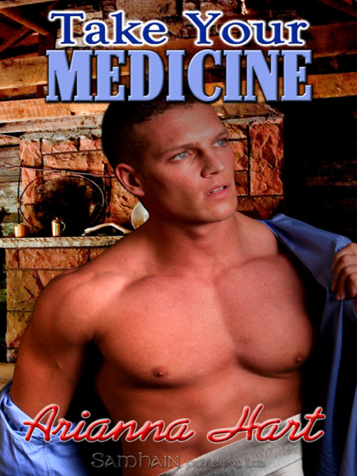 Title details for Take Your Medicine by Arianna Hart - Available